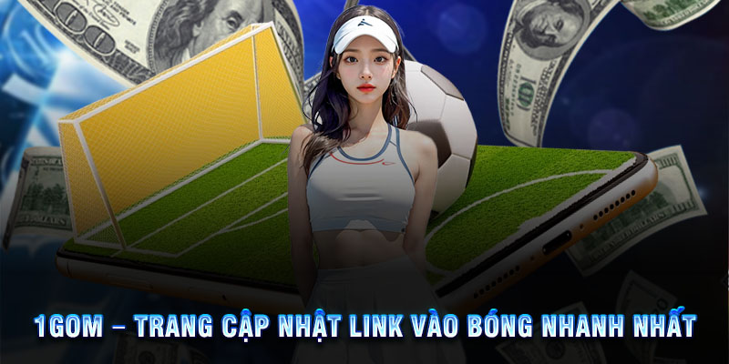 Soi kèo bóng đá hot cùng 1Gom